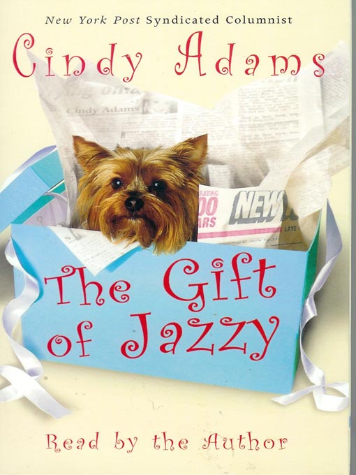 Title details for The Gift of Jazzy by Cindy Adams - Available